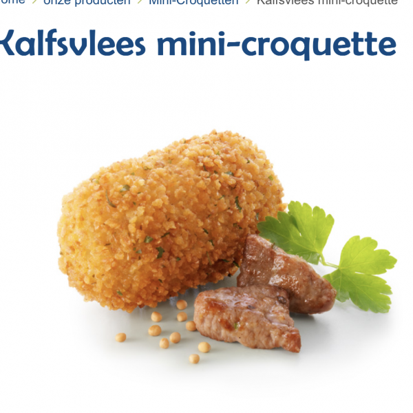 48 mini Kalfs Vlees Croquette 30 gram per stuk